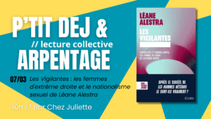 Petit dej' et arpentage : Les Vigilantes. Les femmes d'extrême droite et le nationalisme sexuel @ Chez Juliette